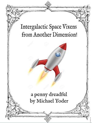 cover image of Intergalatic Space Vixens from Another Dimension!